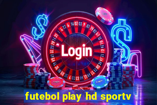 futebol play hd sportv